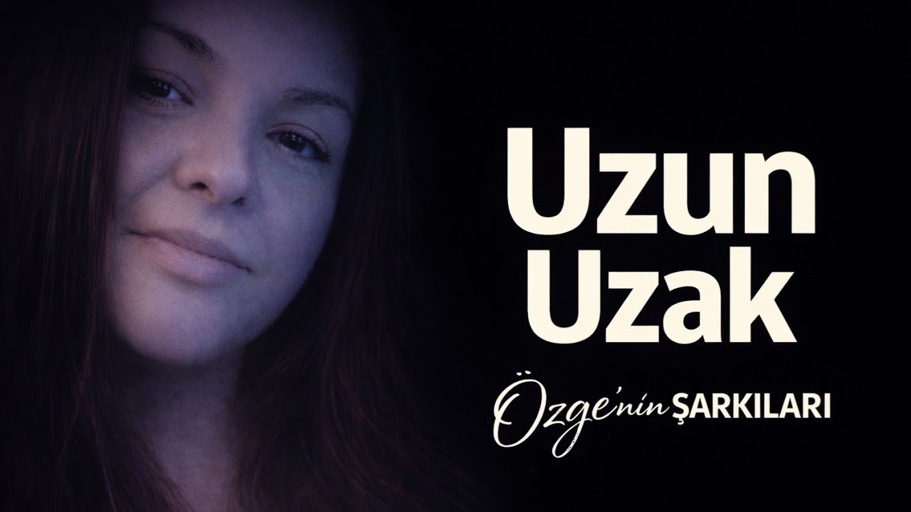 Uzun Uzak | Yeni Şarkı | 80’ler ve 90’lar Müzik 