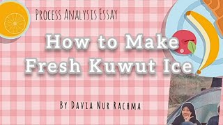 Process Analysis Essay - How to Make Kuwut Ice