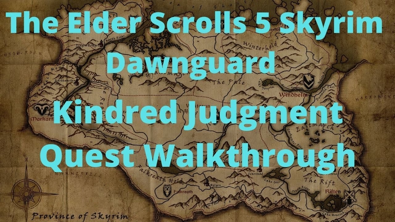 The Elder Scrolls 5 Skyrim Dawnguard Kindred Judgment Quest Walkthrough