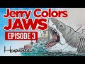 Jaws Coloring Book JerrySpeed Colors Jaws Episode 3 Quint Harpoons Bruce 