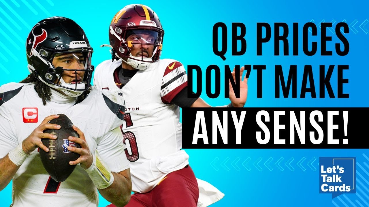 QB Prices Don't Make Any Sense! Jayden Daniels, CJ Stroud Value Outlook | Let's Talk Cards