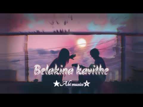 Belakina kavithe (slowed + reverb) | Abi musics