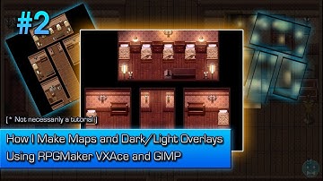 How I Make Maps and Lighting/Shading Image Overlays #2 | RPGMaker VX Ace | GIMP