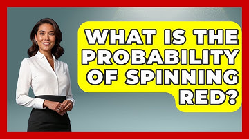 What Is The Probability Of Spinning Red? - The Friendly Statistician