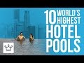 Top 10 Highest Pools In The World From Luxury Hotels