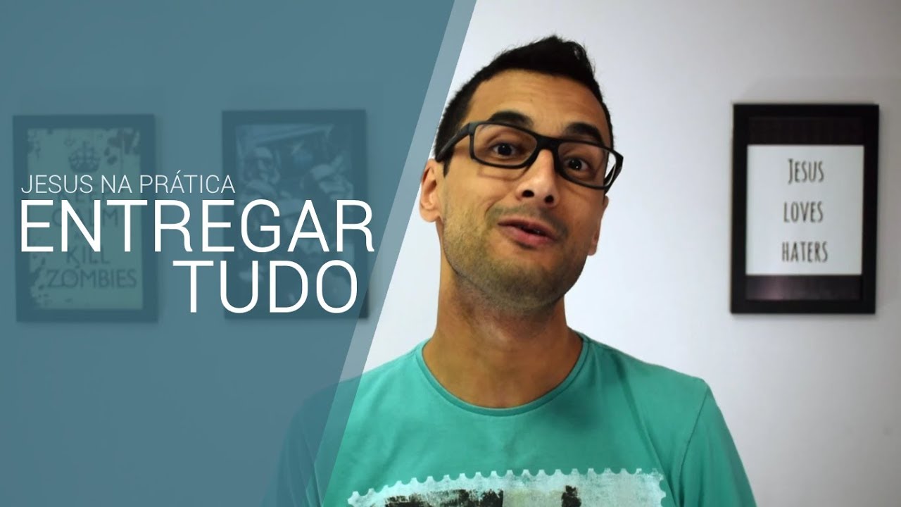 Jesus na prática - Episódio 2 - Entregar tudo - YouTube JC na Veia