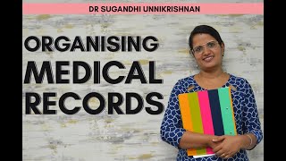 Importance of Organising the medical records by Dr Sugandhi Unnikrishnan