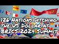 List of the 126 Nations Ditching the US Dollar at BRICS 2024 Summit in Russia || Why it's happening?