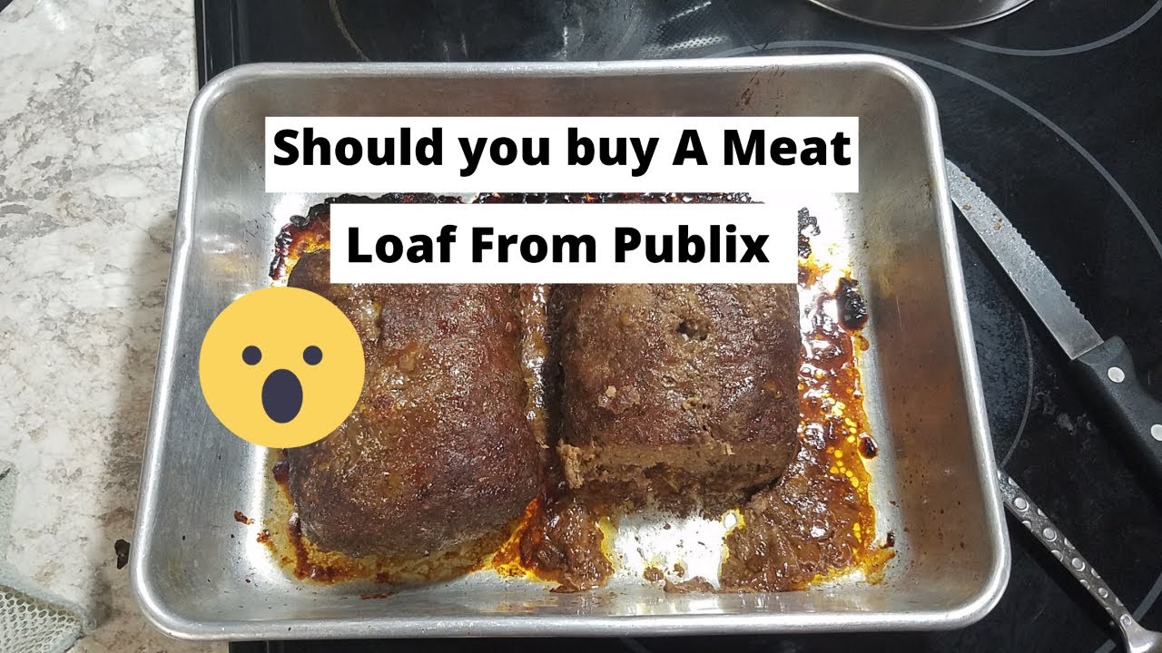Should You Buy A Prepared Beef Meat Loaf From Publix Supermarket Time To Share YouTube