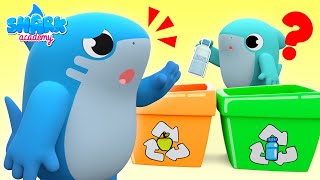 CLEAN UP the trash! BABY SHARK learns to RECYCLE! | Songs for Kids | Shark Academy Songs for Kids