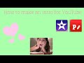 How to make an intro for your youtube channelluna hurn