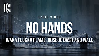 Waka Flocka Flame - No Hands (feat. Roscoe Dash and Wale) | Lyrics Resimi