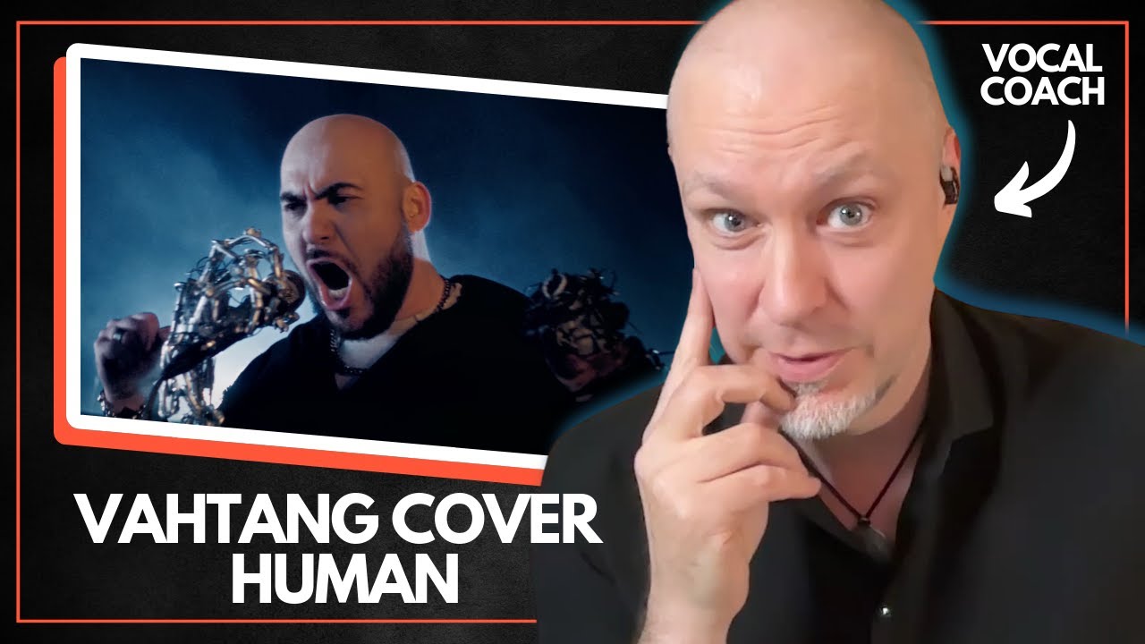 Vocal Coach Reacts: VAHTANG “Human” - Creative Vocal Distortion | Ep.20