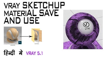 VRAY MATERIAL SAVE IN SKETCHUP IN HINDI l IMPORTING AND EXPORTING Materials in Vray for SketchUp l
