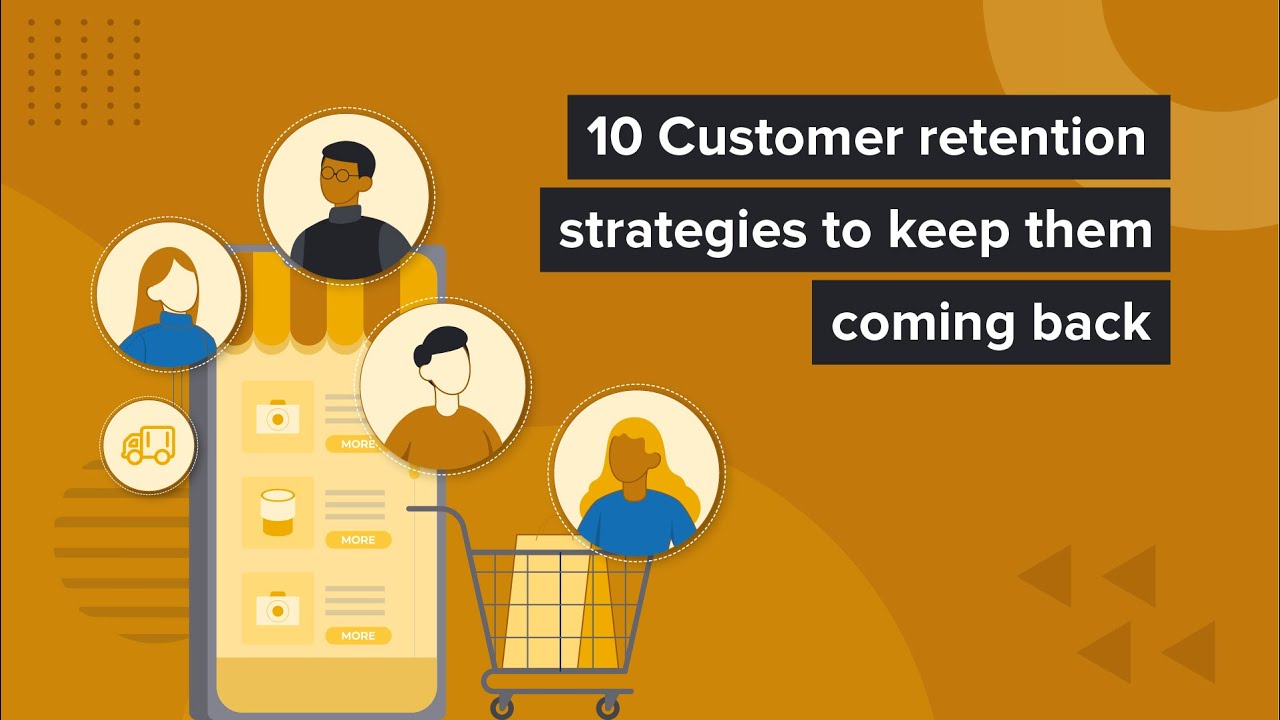 Guide to eCommerce customer retention: 10 ways to keep them coming back ...