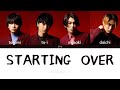 DISH// - Starting Over (Kan/Rom/Eng Lyrics 歌詞)