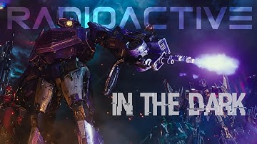 TRANSFORMES | Radioactive in The Dark | (Light em up x Radioactive)