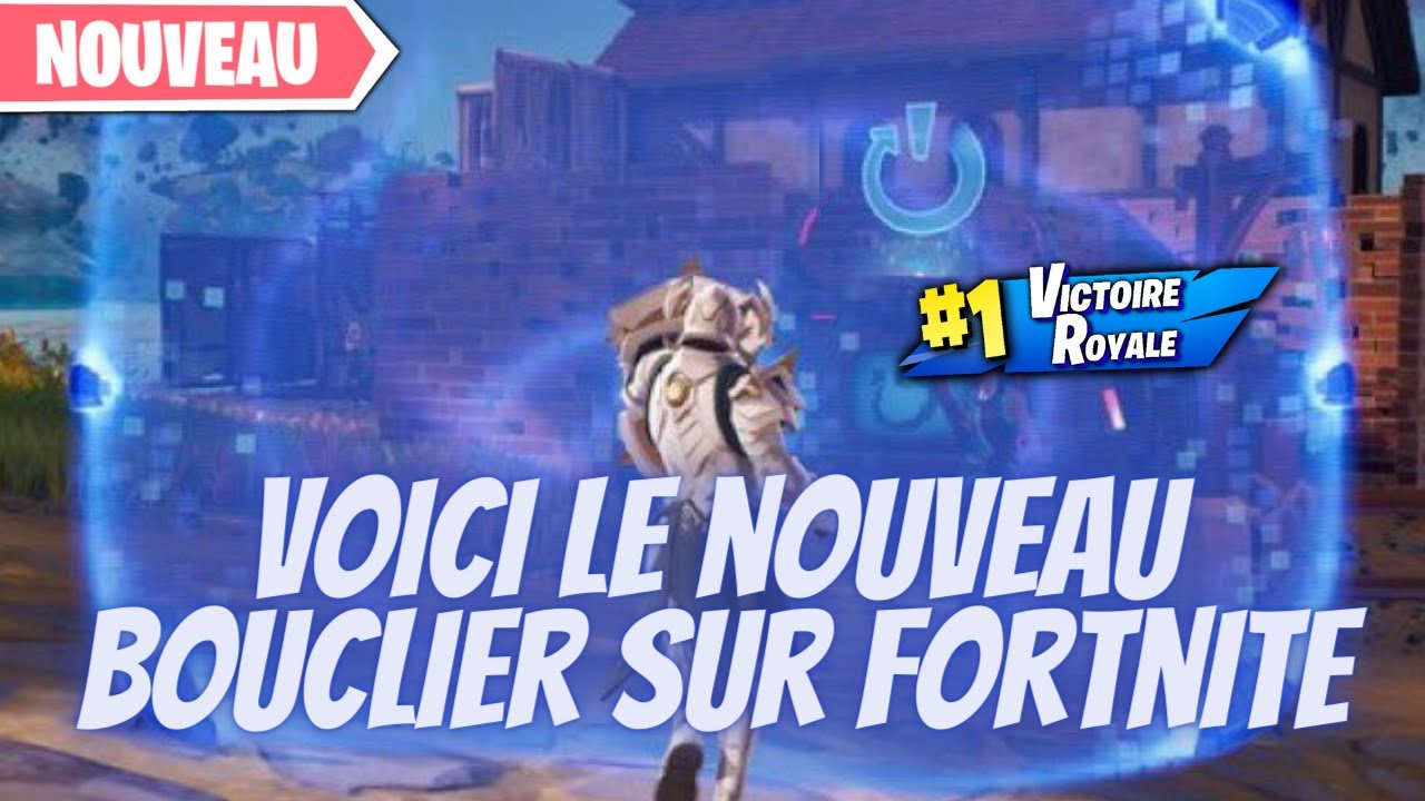VOICI LE NOUVEAU BOUCLIER SUR FORTNITE - YouTube