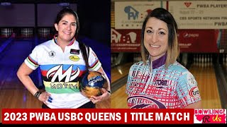 2023 PWBA USBC Queens Championship | Title Match - Maria Jose Rodriguez vs Lindsay Boomershine by Bowling R Us 10,101 views 8 months ago 21 minutes