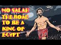 Mohamed salah  the road to be a king of egypt