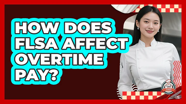 How Does FLSA Affect Overtime Pay?