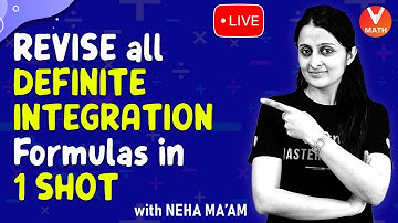 Revise All Definite Integration Formulas in 1 Shot By Neha Mam | Vedantu Math