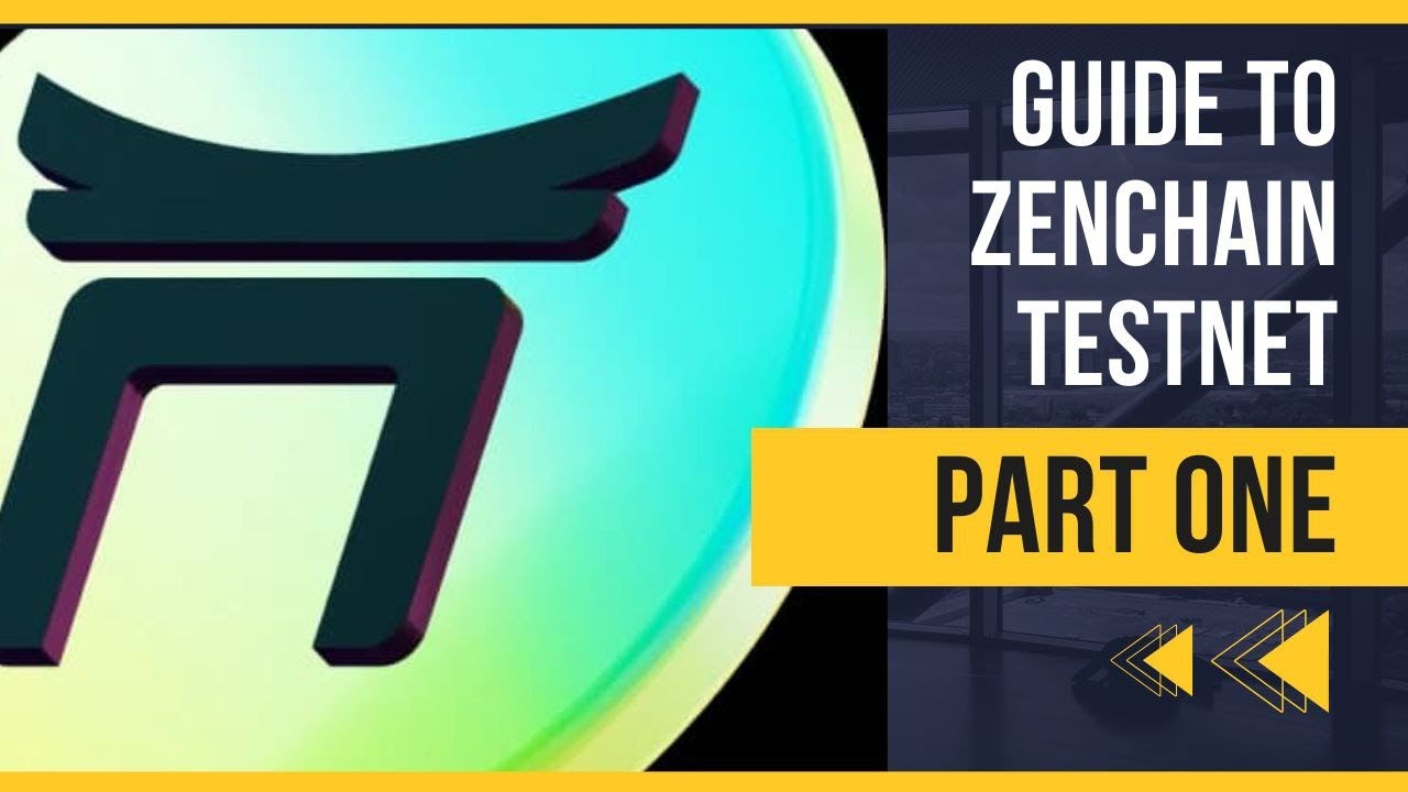 GUIDE TO ZENCHAIN TESTNET PART ONE
