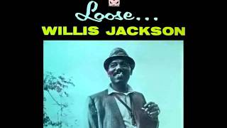 Willis Jackson       After hours