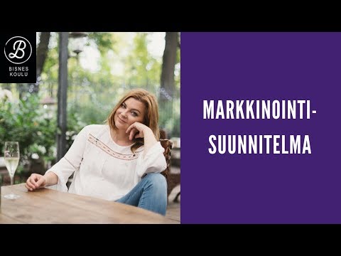 Video: Markkinointisuunnitelma Ja Sen Valmistelu