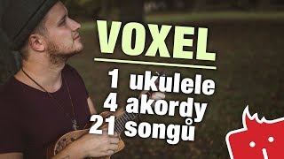 VOXEL - 1 ukulele, 4 akordy, 21 songů