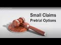 Small claims pretrial options