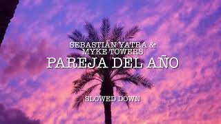 PAREJA DEL AÑO | Sebastián Yatra &amp; Myke Towers | slowed down