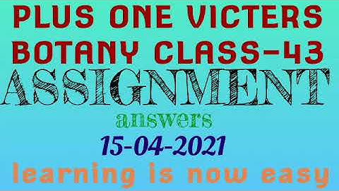 Plus one botany class-43 assignment answers 15-04-2021(victers)
