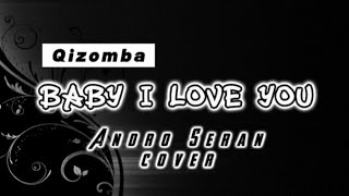 Qizomba Viral BABY I LOVE YOU - Andro Seran #liriklaguindonesia #liriklagutimur @kuncimelodi