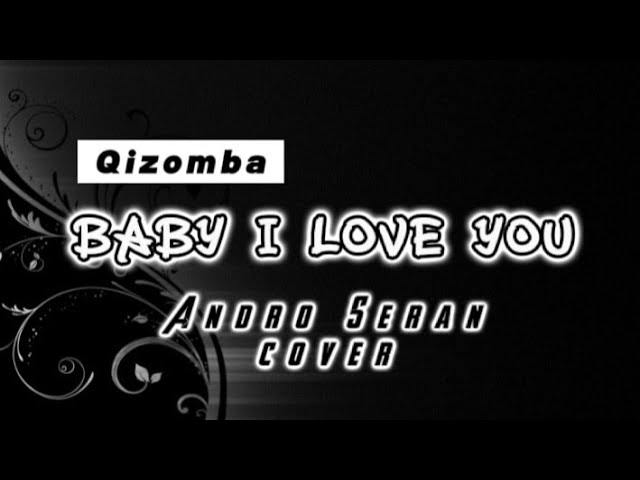 Qizomba Viral BABY I LOVE YOU - Andro Seran #liriklaguindonesia #liriklagutimur @kuncimelodi class=