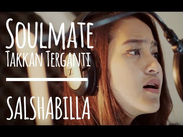 Salshabilla Soulmate Takkan Terganti Cover Youtube