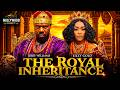 Just Released Today 25(ROYAL INHERITANCE)2026 Nigerian Full Latest Royal BLOCKBUSTER-African Movies