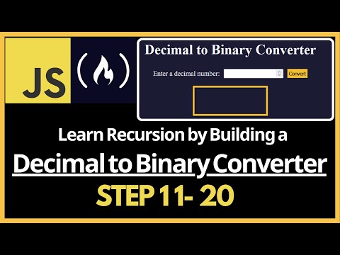freeCodeCamp - Learn Recursion by Building a Decimal to Binary Converter step 11 - 20 🔇No audio