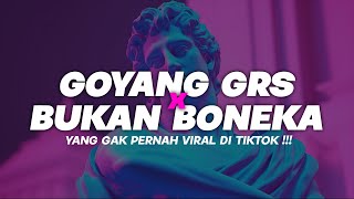DJ GOYANG GRS X AISYAH BUKAN BONEKA - YANG LAGI VIRAL DI TIKTOK 🎵 - XDITZ SLOWLY