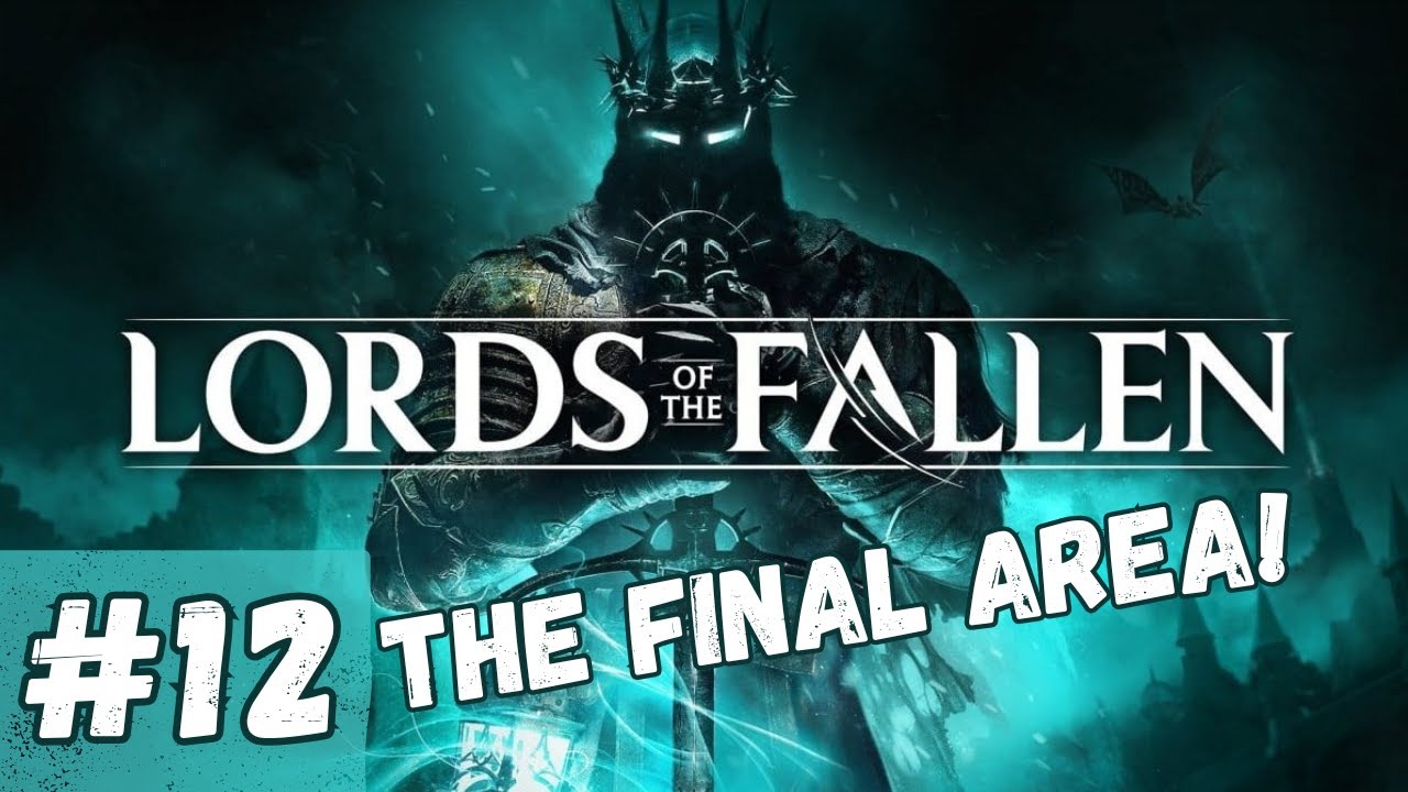 Bramis Castle - The Final Area! Lords of the Fallen Full Gameplay Walkthrough [Part 12]