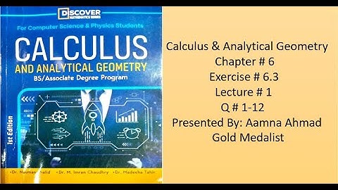 Calculus & Analytical Geometry ||| Ex # 6.3 ||| L # 1 ||| Q # 1--12 ||| Integration By Parts