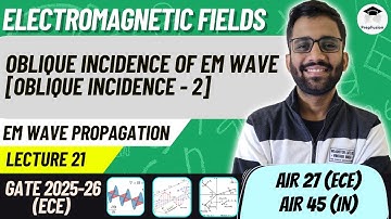 Oblique Incidence of EM Wave || EMFT || ECE/EE/IN || PrepFusion