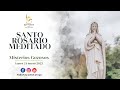 SANTO ROSARIO MEDITADO: MISTERIOS GOZOSOS - 24 DE ENERO 2022