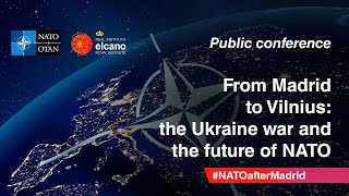 Public conference  ‘From Madrid to Vilnius: the Ukraine war and the future of NATO’ #NATOafterMadrid