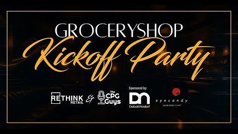 RETHINK Retail & The CPG Guys KickOff Party at Groceryshop 2025