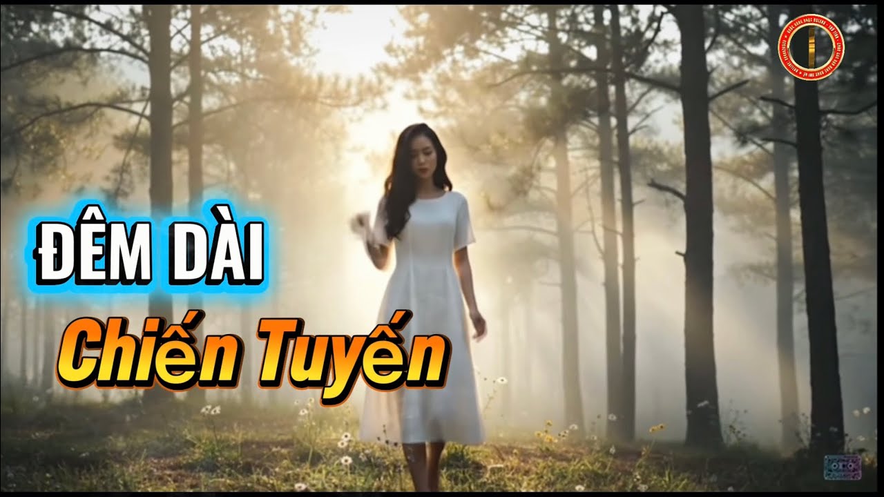 ĐÊM DÀI CHIẾN TUYẾN - ST: Lam Phương/ Thể Hiện: Quốc Hùng