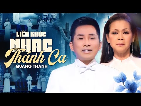 Liên Khúc Nhạc Thánh Ca Quang Thành | LỜI MẸ NHẮN NHỦ - DÂNG MẸ .. | Tổng Hợp Nhạc Thánh Ca Hay Nhất