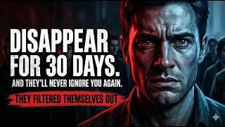 Disappear for 30 Days. They Won’t Recognize You. 👤🌑