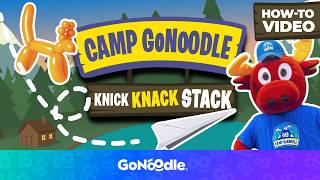 Camp GoNoodle: Knick Knack Stack! | GoNoodle GoSummer | GoNoodle