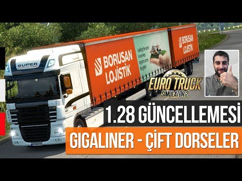 Euro Truck Simulator 2 - 1.28 Güncellemesi - ÇİFT DORSELER